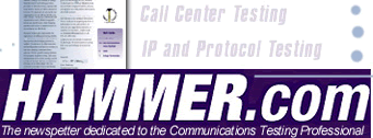 Computer Telephony Testing, IP Telephony, Call Center, and Load Testing from Hammer Technologies