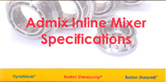 Admix Inline Mixer Specifications