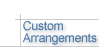 Custom Arrangements