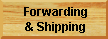 forwarding/shipping
